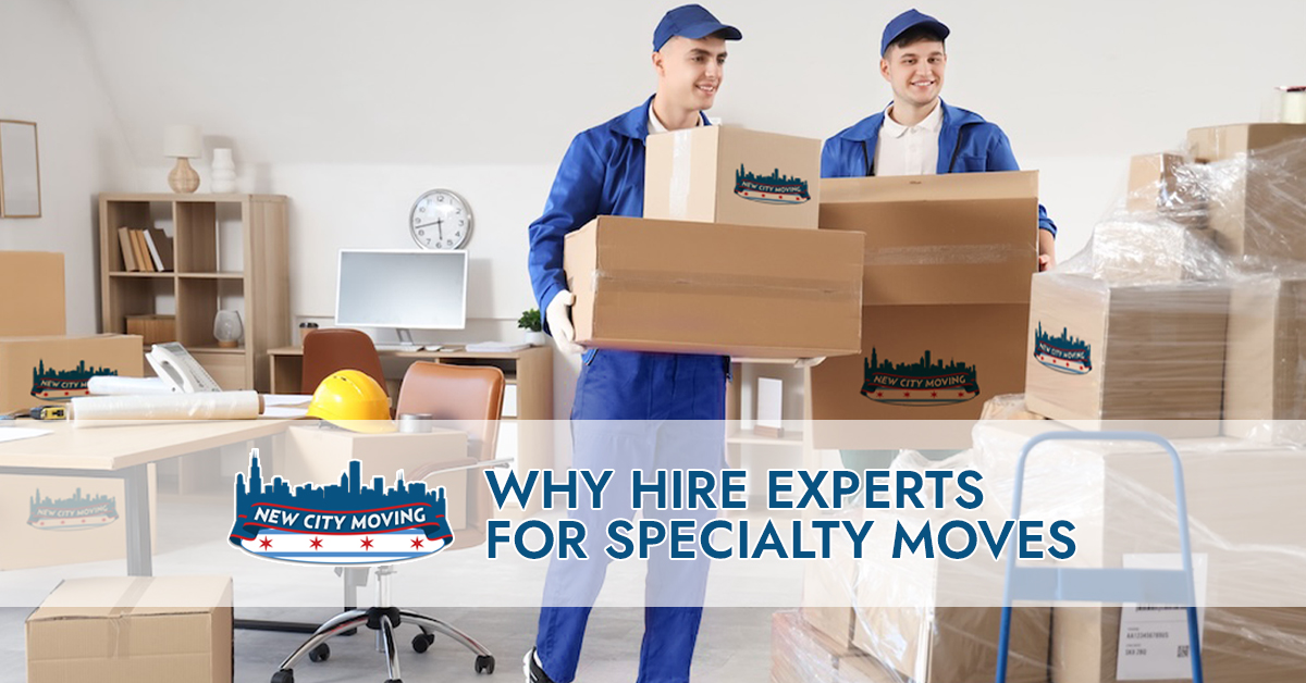 Specialty moves in Chicago, IL.